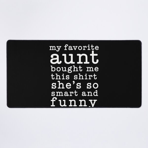 Item preview, My Favorite Aunt Bought Me This Shirt She’s So Smart And Funny – Cute Aunt Gift Design designed and sold by PosiMCreations.