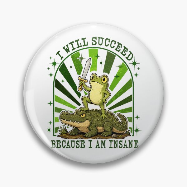 Item preview, I Will Succeed Because I Am Insane Frog Crocodile designed and sold by watanabeee.