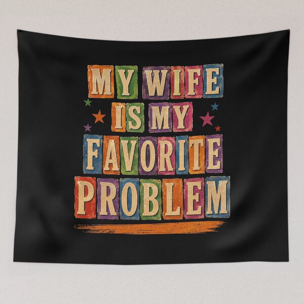 Item preview, My Wife Is My Favorite Problem designed and sold by watanabeee.