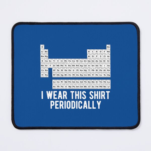 Item preview, I Wear This Shirt Periodically Funny Chemistry Science Pun Periodic Table #1 designed and sold by SalahBlt.