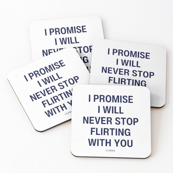 Item preview, I Promise I'll Never Stop Flirting With You designed and sold by crashout-club.
