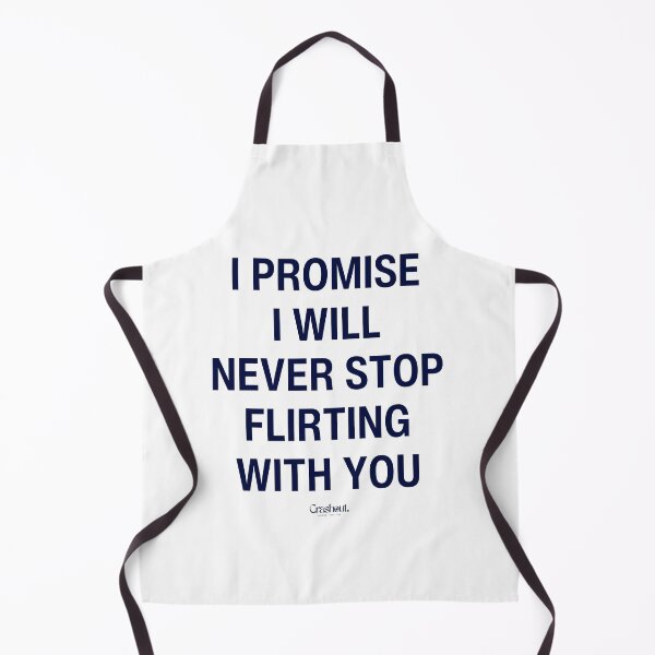 Item preview, I Promise I'll Never Stop Flirting With You designed and sold by crashout-club.