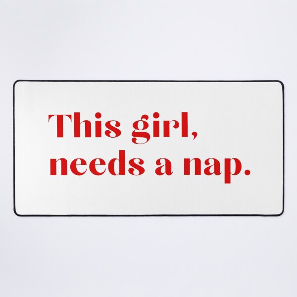 Item preview, This girl, needs a nap designed and sold by SWETA HALDER.