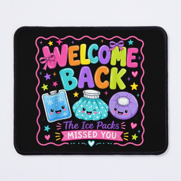 Item preview, Welcome Back The Ice Packs Missed You Cute Funny School Nurse designed and sold by EricCotanori.