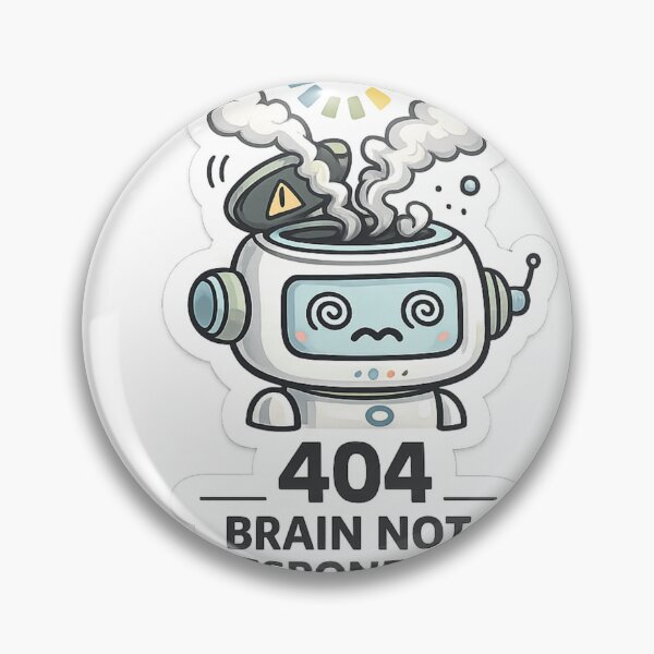 Item preview, 404 Brain Not Responding Sticker designed and sold by CodePaws Creations.