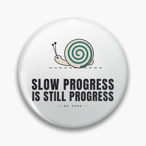 Item preview, Slow Progress Is Still Progress — Snail Motivation designed and sold by NEXTFORMSTUDIO.