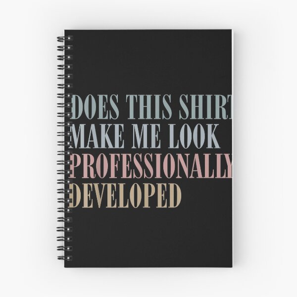 Item preview, Does This Make Me Look Professionally Developed Funny Office T-Shirt designed and sold by fungyar.