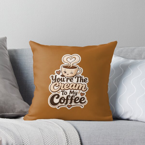 Item preview, You're The Cream To My Coffee Cute Flirty Design designed and sold by Aliplus+.