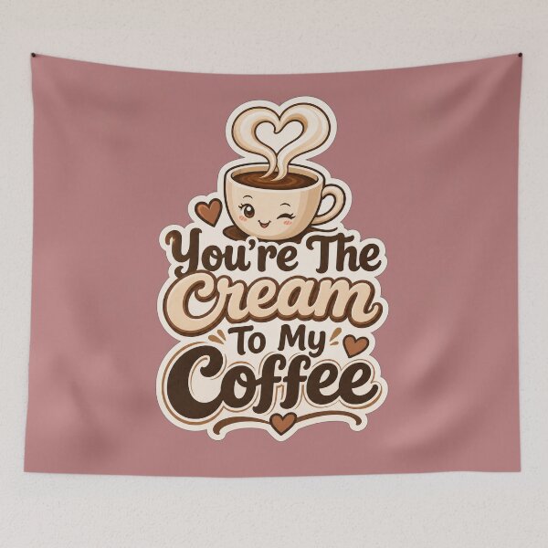 Item preview, You're The Cream To My Coffee Cute Flirty Design designed and sold by Aliplus+.
