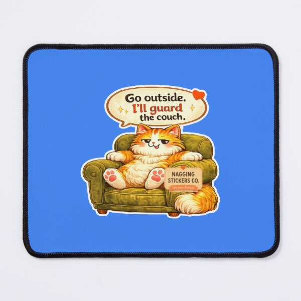Item preview, NAGGING CAT BY NAGGINGSTICKERSCO. GO OUTSIDE. I'LL GUARD THE COUCH. COLLECTION | ELECTRIC BLUE Edition | No.01 designed and sold by LaMaisonOfMY.