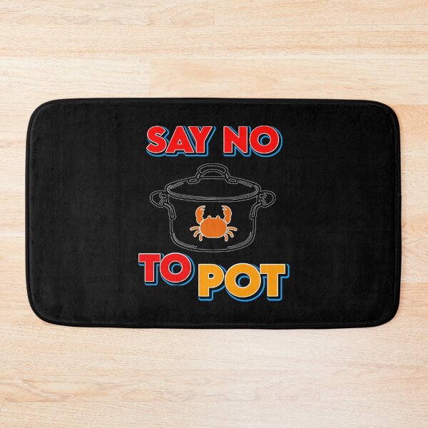 Item preview, Say No To Pot Funny Crab Design For Seafood Lovers designed and sold by DarkRelicStudio.