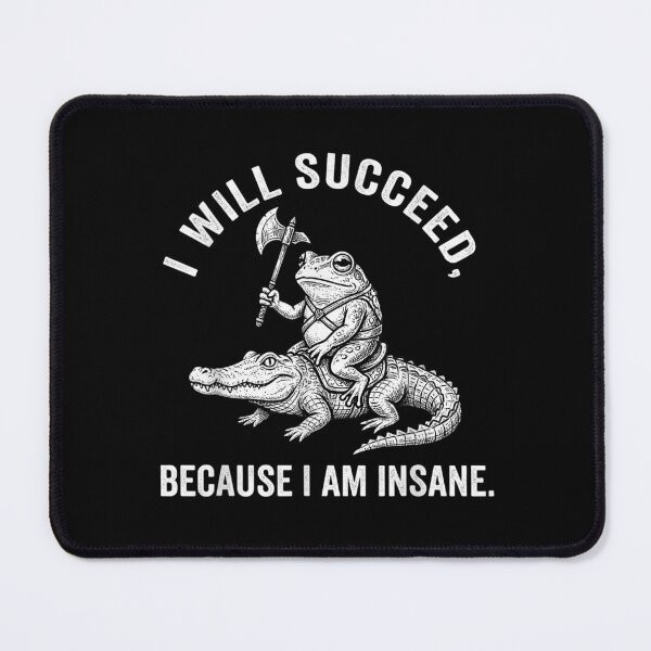 Item preview, I Will Succeed Because I Am Insane Frog Riding Alligator Warrior Art designed and sold by LittleNhutton.