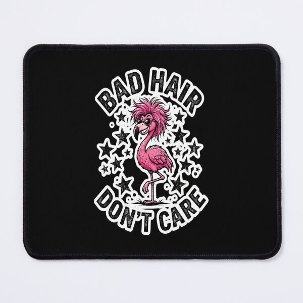 Item preview, Bad Hair Don't Care - Pink Flamingo (Black designed and sold by Renver1.