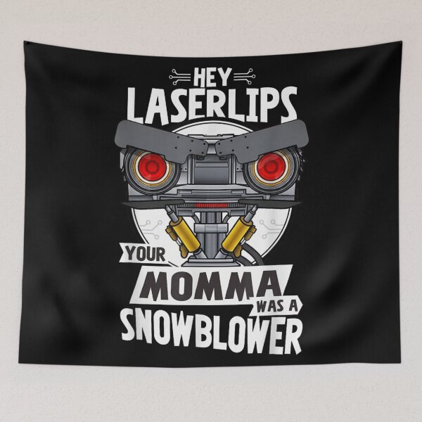 Item preview, Hey Laserlips Your Momma Was A Snowblower Retro Movie Quote Robot Graphic designed and sold by LittleNhutton.