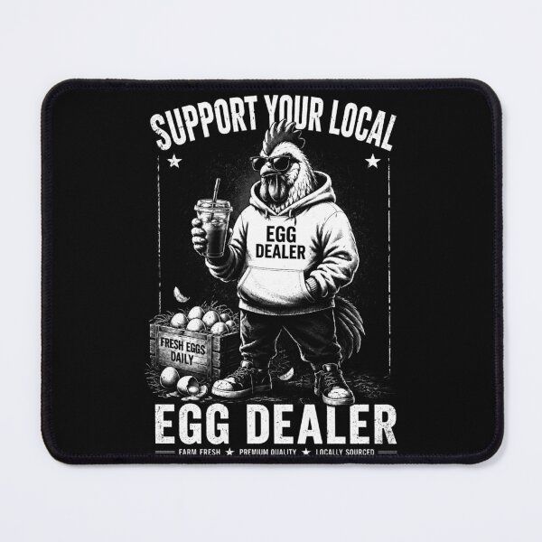 Item preview, Support Your Local Egg Dealer – Funny Farm Fresh Chicken Egg Dealer Design designed and sold by PosiMCreations.