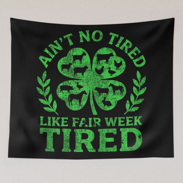 Item preview, Ain't No Tired Like Fair Week Tired Livestock Farmer Clover Farm Humor designed and sold by HarinDonreka.