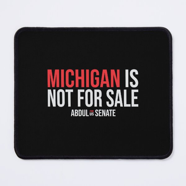 Item preview, Michigan Is Not For Sale Abdul El-Sayed Senate designed and sold by airdanapiii.
