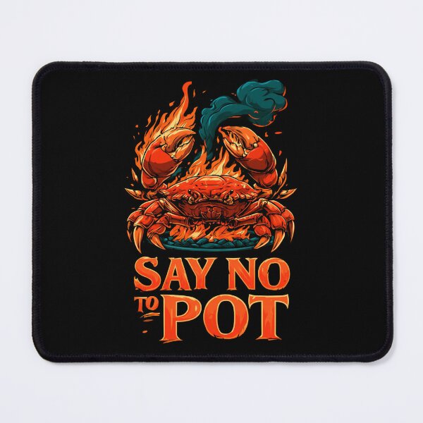 Item preview, Say No To Pot Funny Crab Design For Seafood Lovers designed and sold by DarkRelicStudio.