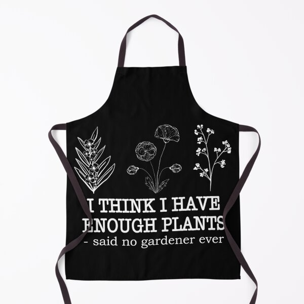 Item preview, Garden Plant Lover I Think I Have Enough Plants Funny Gift for Women designed and sold by ScienceCorner.