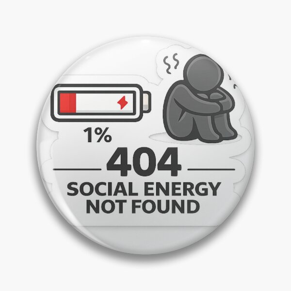 Item preview, 404 Social Energy Not Found designed and sold by CodePaws Creations.