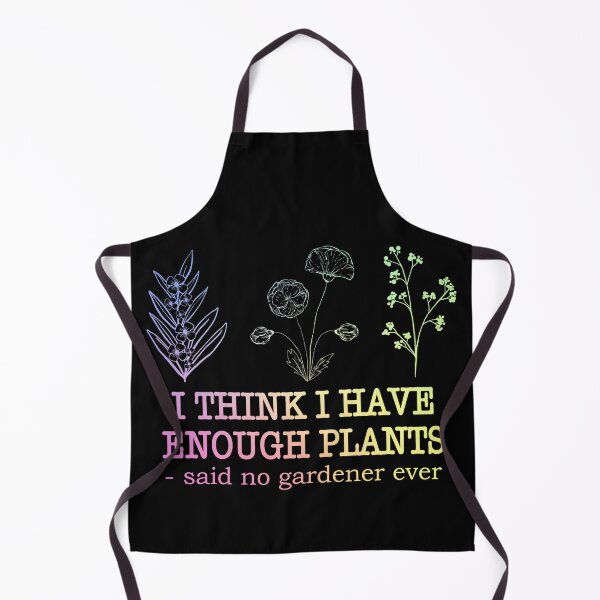 Item preview, Garden Plant Lover I Think I Have Enough Plants Funny Gift for Women designed and sold by ScienceCorner.