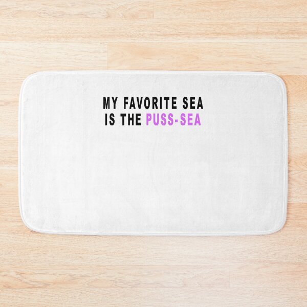 Item preview, My Favorite Sea Is The Puss-Sea Funny Adult Humor Wordplay designed and sold by thefirstbroo.