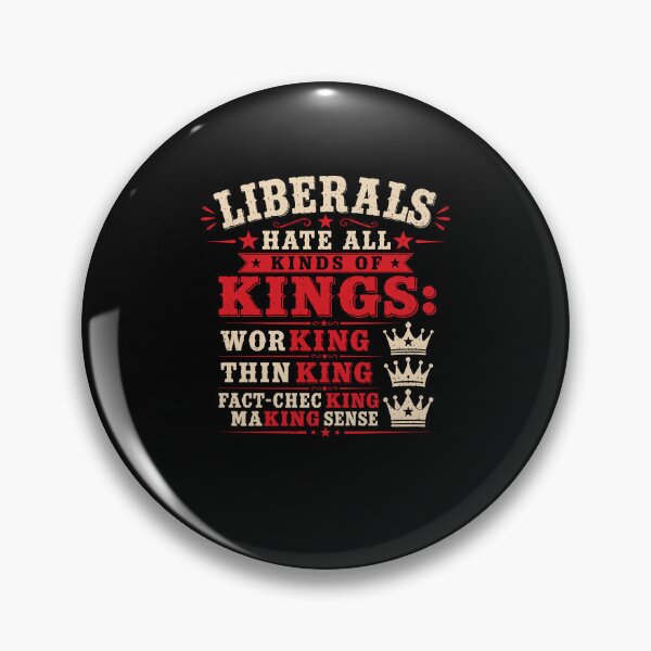 Item preview, Liberals Hate All Kinds Of Kings Political Satire Anti Monarchy designed and sold by thefirstbroo.