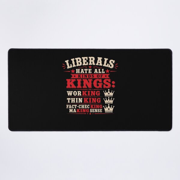 Item preview, Liberals Hate All Kinds Of Kings Political Satire Anti Monarchy designed and sold by thefirstbroo.