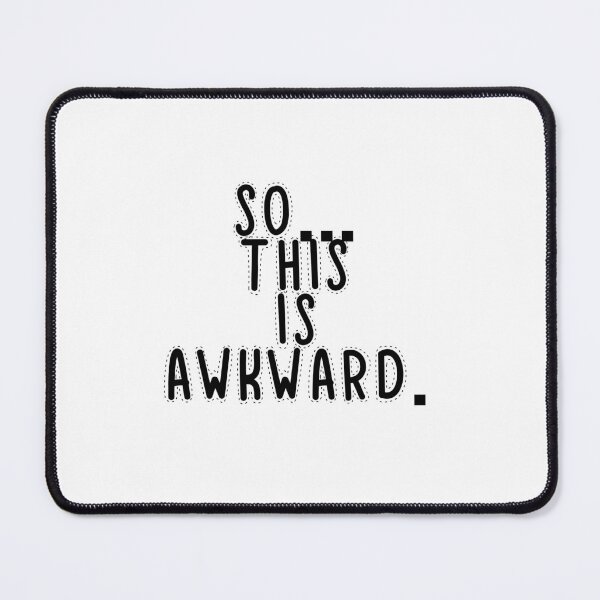 Item preview, Text Typography So... this is awkward. Anti-Small-Talk Humor designed and sold by TypeboldStudio.
