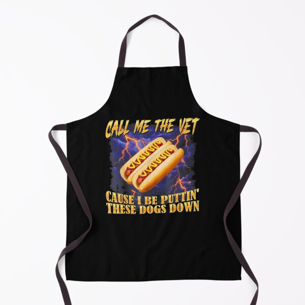 Item preview, Call Me The Vet Cause I Be Puttin These Dogs Down Funny Hot Dog Meme designed and sold by CocoLama.