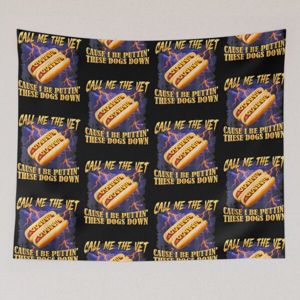 Item preview, Call Me The Vet Cause I Be Puttin These Dogs Down Funny Hot Dog Meme designed and sold by CocoLama.