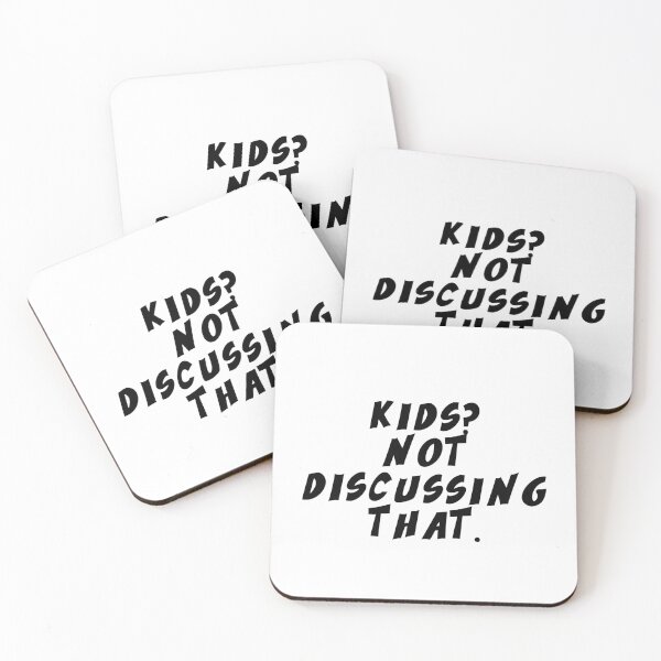 Item preview, Text Typography Kids? Not discussing that. Anti-Small-Talk Humor designed and sold by TypeboldStudio.