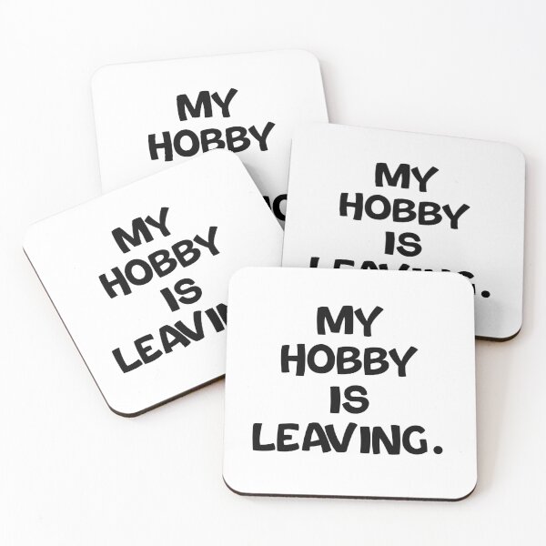 Item preview, Text Typography My hobby is leaving. Anti-Small-Talk Humor designed and sold by TypeboldStudio.