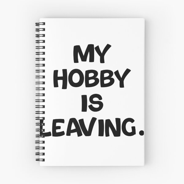 Item preview, Text Typography My hobby is leaving. Anti-Small-Talk Humor designed and sold by TypeboldStudio.
