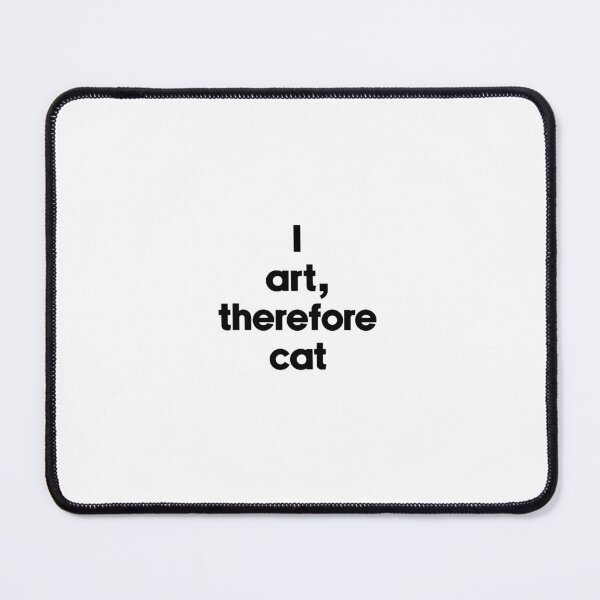 Item preview, Text Typography I art, therefore cat Cat + Art designed and sold by Typetextstudio.