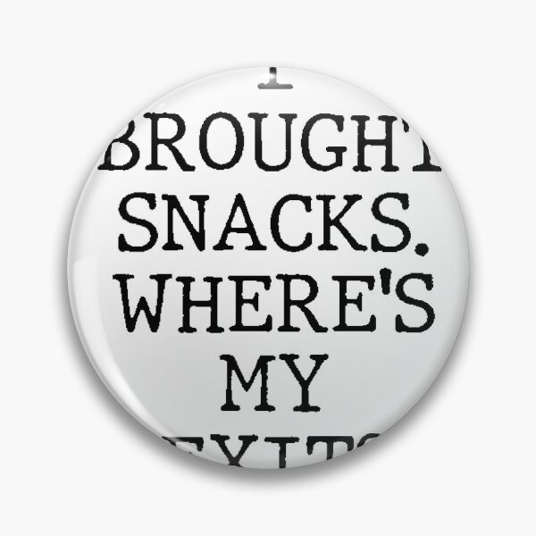 Item preview, Text Typography I brought snacks. Where's my exit? Awkward Social Humor designed and sold by TypeboldStudio.