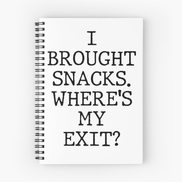 Item preview, Text Typography I brought snacks. Where's my exit? Awkward Social Humor designed and sold by TypeboldStudio.
