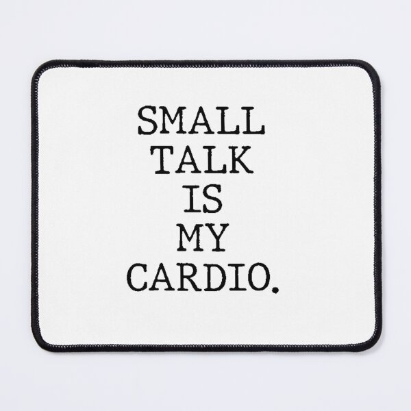 Item preview, Text Typography Small talk is my cardio. Awkward Social Humor designed and sold by TypeboldStudio.