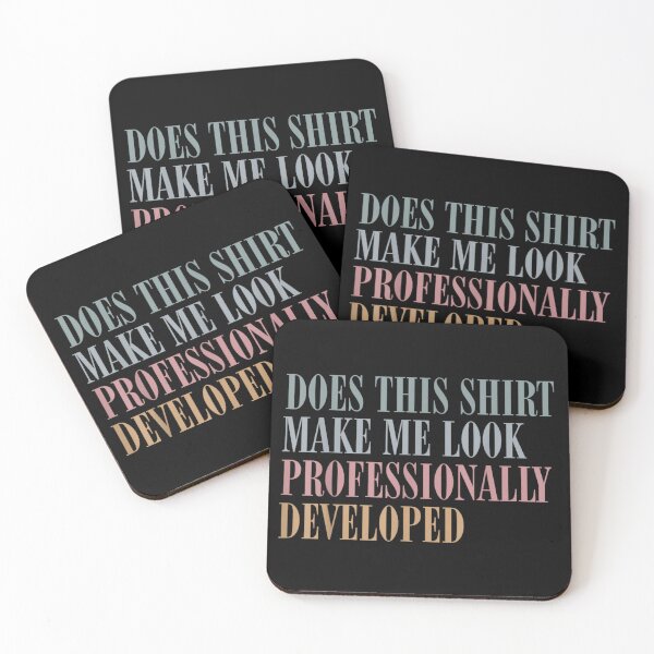 Item preview, Does This Make Me Look Professionally Developed designed and sold by peachlovey.