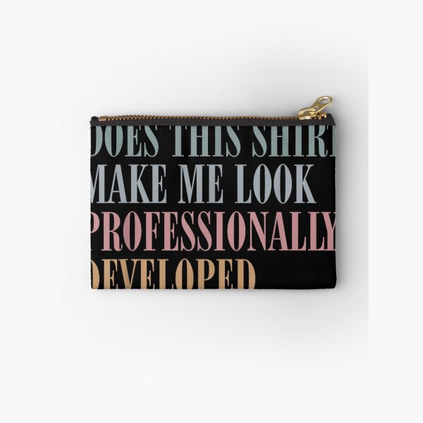 Item preview, Does This Make Me Look Professionally Developed designed and sold by peachlovey.