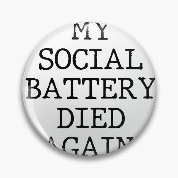 Item preview, Text Typography My social battery died again. Awkward Social Humor designed and sold by TypeboldStudio.