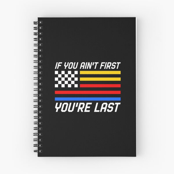 Item preview, If You Ain't First Racing Quote designed and sold by mahoganiart.