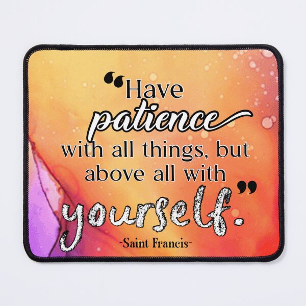 Item preview, Have Patience with Yourself, inspirational quote designed and sold by GiSilver.