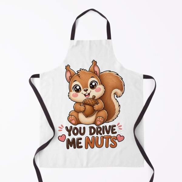 Item preview, You Drive Me Nuts Cute Kawaii Squirrel designed and sold by BoosterShop.
