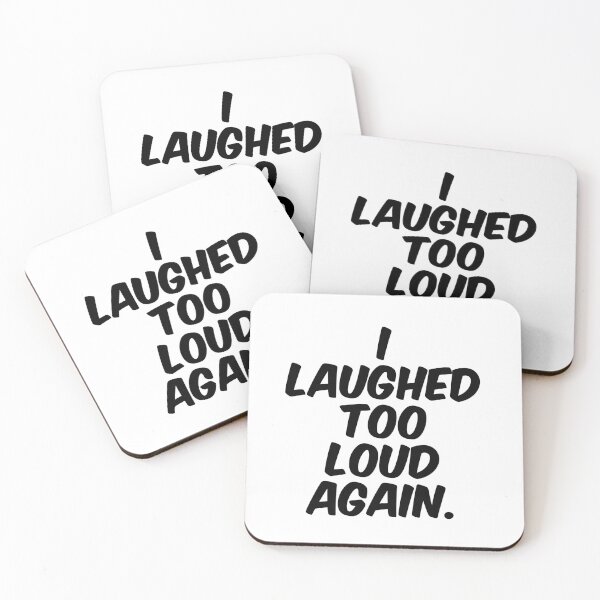 Item preview, Text Typography I laughed too loud again. Awkward Social Humor designed and sold by TypeboldStudio.