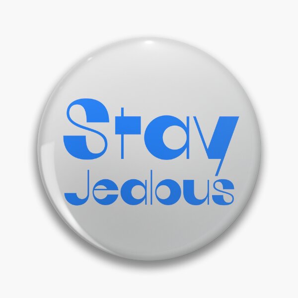 Item preview, Stay Jealous Modern Blue Typography Quote designed and sold by EchoPrint Co..
