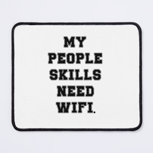 Item preview, Text Typography My people skills need WiFi. Awkward Social Humor designed and sold by TypeboldStudio.