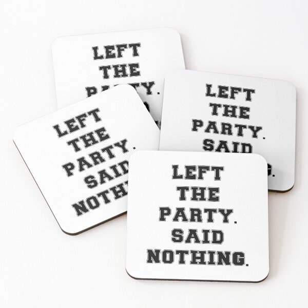 Item preview, Text Typography Left the party. Said nothing. Awkward Social Humor designed and sold by TypeboldStudio.