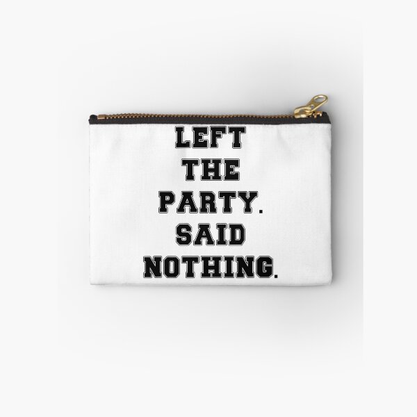 Item preview, Text Typography Left the party. Said nothing. Awkward Social Humor designed and sold by TypeboldStudio.
