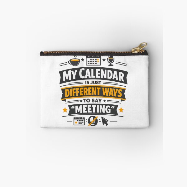 Item preview, My Calendar Is Just Different Ways to Say "Meeting" designed and sold by Ripoubsb.